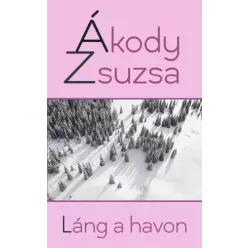 Ákody Zsuzsa - Láng a havon (e-könyv)