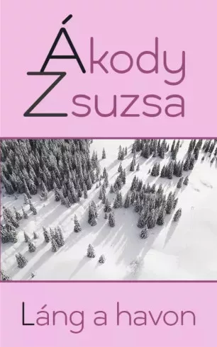 Ákody Zsuzsa - Láng a havon (e-könyv)