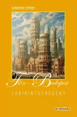 Galántai Zoltán - Tlön-Budapest (e-könyv)
