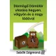 Sebők Zsigmond - Dörmögő Dömötör utazása hegyen, völgyön és a nagy ládával (e-könyv)