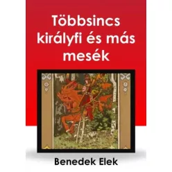 Benedek Elek - Többsincs királyfi (e-könyv)