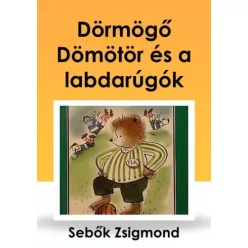   Sebők Zsigmond - Dörmögő Dömötör és a labdarúgók (e-könyv)