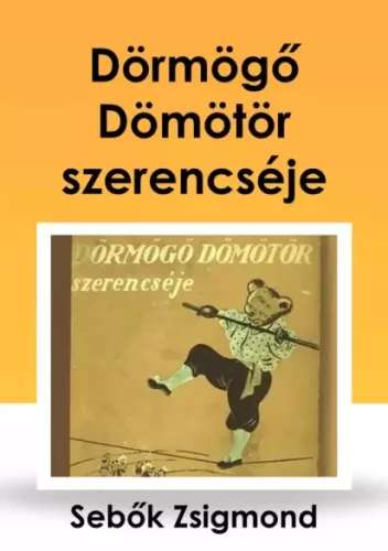 Sebők Zsigmond - Dörmögő Dömötör szerencséje (e-könyv)