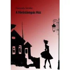 Hunyady Sándor - A vöröslámpás ház (e-könyv)