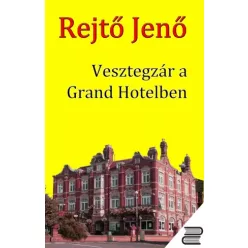 Rejtő Jenő - Vesztegzár a Grand Hotelben (e-könyv)