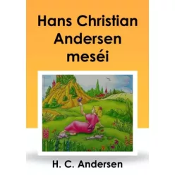   Hans Christian Andersen - Hans Christian Andersen meséi (e-könyv)
