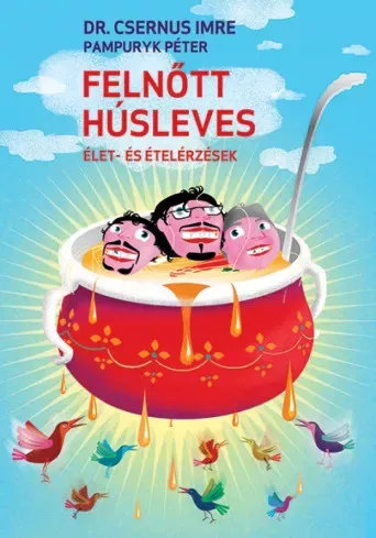 Dr. Csernus Imre - Felnőtt húsleves (e-könyv)