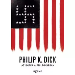   Philip K. Dick - Az ember a fellegvárban (felújított változat) (e-könyv)