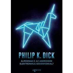   Philip K. Dick - Álmodnak-e az androidok elektronikus bárányokkal? (e-könyv)