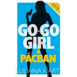 Liliana Hart - Go-go girl a pácban (e-könyv)