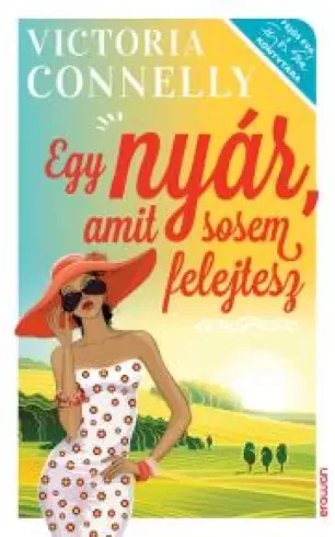Victoria Connelly - Egy nyár, amit sosem felejtesz (e-könyv)