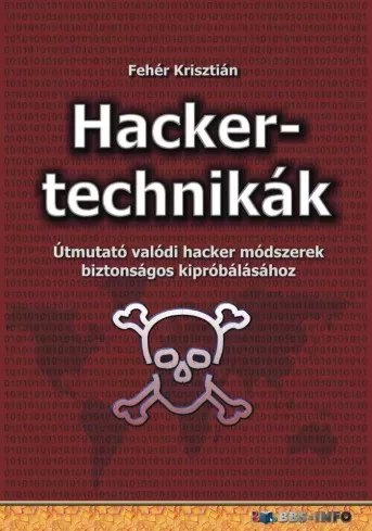 Fehér Krisztián - Hackertechnikák (e-könyv)