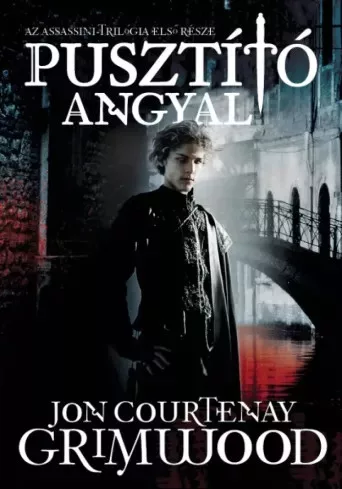 John Courtenay Grimwood - Pusztító angyal (e-könyv)