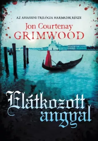 John Courtenay Grimwood - Elátkozott angyal (e-könyv)