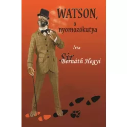 Hegyi Bernáth - Watson, a nyomozókutya (e-könyv)