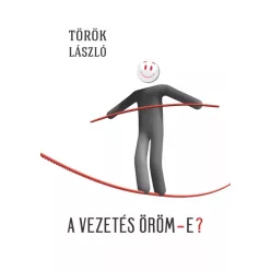 Török László - A vezetés öröm-e? (e-könyv)