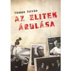 Tömpe István - Az elitek árulása (e-könyv)