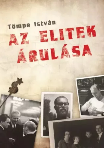 Tömpe István - Az elitek árulása (e-könyv)