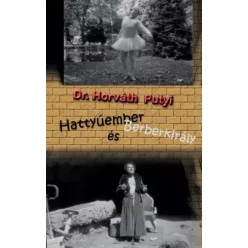 Horváth Putyi - Hattyúember és Berberkirály (e-könyv)