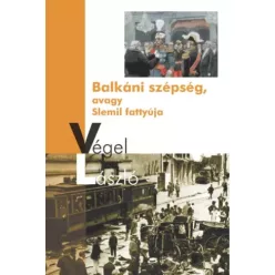 Végel László - Balkáni szépség (e-könyv)
