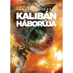 James S. A. Corey - Kalibán háborúja (e-könyv)