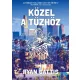 Ryan Gattis - Közel a tűzhöz (e-könyv)