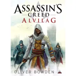 Oliver Bowden - Assassin's Creed: Alvilág (e-könyv)