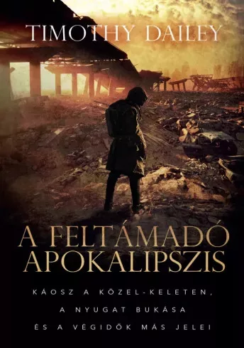 Timothy Dailey - A feltámadó apokalipszis (e-könyv)