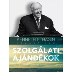 Kenneth E. Hagin - Szolgálati ajándékok (e-könyv)
