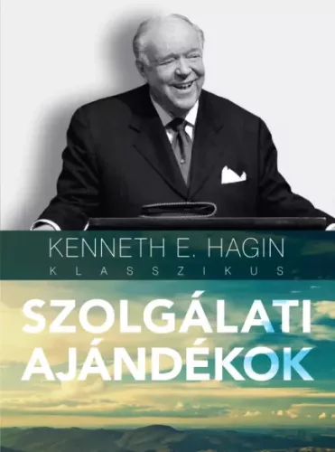 Kenneth E. Hagin - Szolgálati ajándékok (e-könyv)