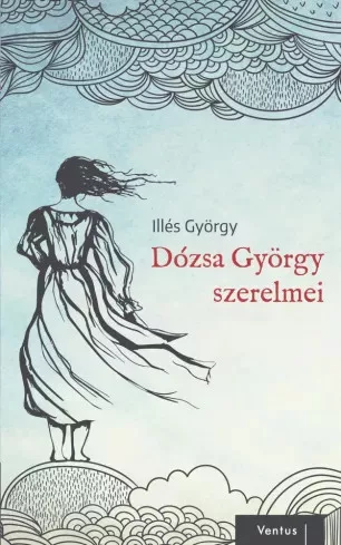 Illés György - Dózsa György szerelmei (e-könyv)