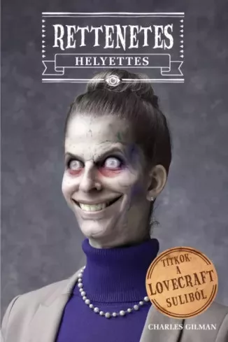 Charles Gilman - Rettenetes helyettes (e-könyv)