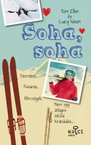 Lucy Ivison, Tom Ellen - Soha, soha (e-könyv)