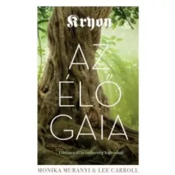 Lee Carroll, Monika Muranyi - Az élő Gaia (e-könyv)
