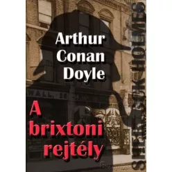   Sir Arthur Conan Doyle - Sherlock Holmes: A brixtoni rejtély (e-könyv)