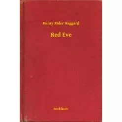 Henry Rider Haggard - Red Eve (e-könyv)