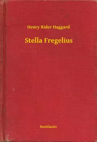 Henry Rider Haggard - Stella Fregelius (e-könyv)