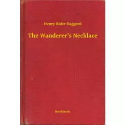   Henry Rider Haggard - The Wanderer's Necklace (e-könyv)