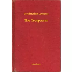 David Herbert Lawrence - The Trespasser (e-könyv)