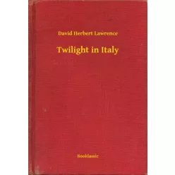 David Herbert Lawrence - Twilight in Italy (e-könyv)