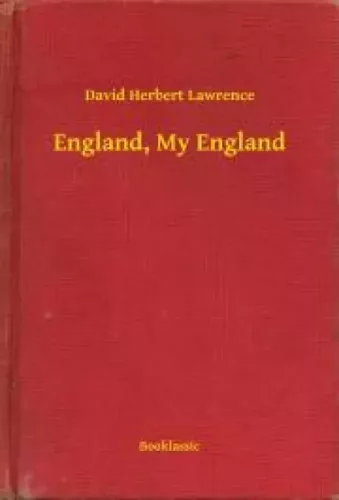 David Herbert Lawrence - England, My England (e-könyv)