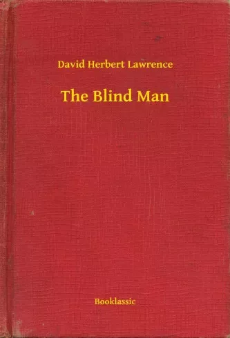 David Herbert Lawrence - The Blind Man (e-könyv)