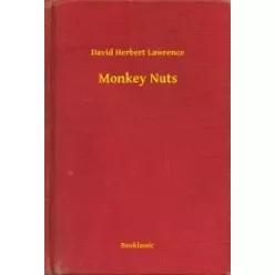 David Herbert Lawrence - Monkey Nuts (e-könyv)