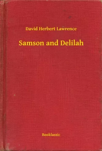 David Herbert Lawrence - Samson and Delilah (e-könyv)