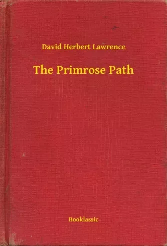 David Herbert Lawrence - The Primrose Path (e-könyv)