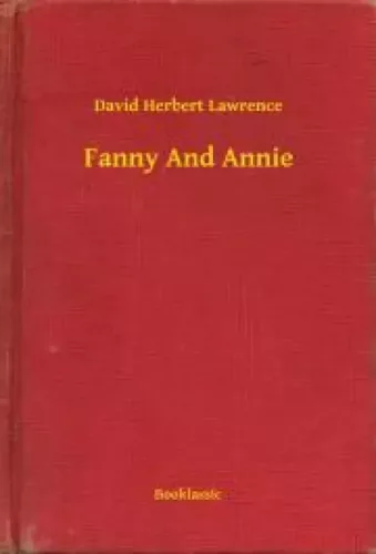 David Herbert Lawrence - Fanny And Annie (e-könyv)