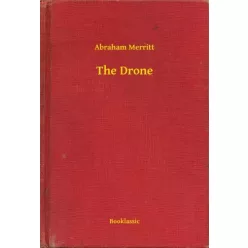 Abraham Merritt - The Drone (e-könyv)