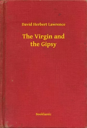 David Herbert Lawrence - The Virgin and the Gipsy (e-könyv)