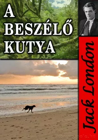 Jack London - A beszélő kutya (e-könyv)