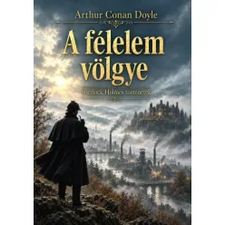 Sir Arthur Conan Doyle - A félelem völgye (e-könyv)